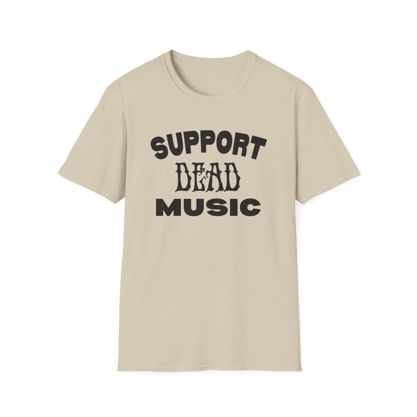 Support Dead Music - Grateful Dead Music T-Shirt