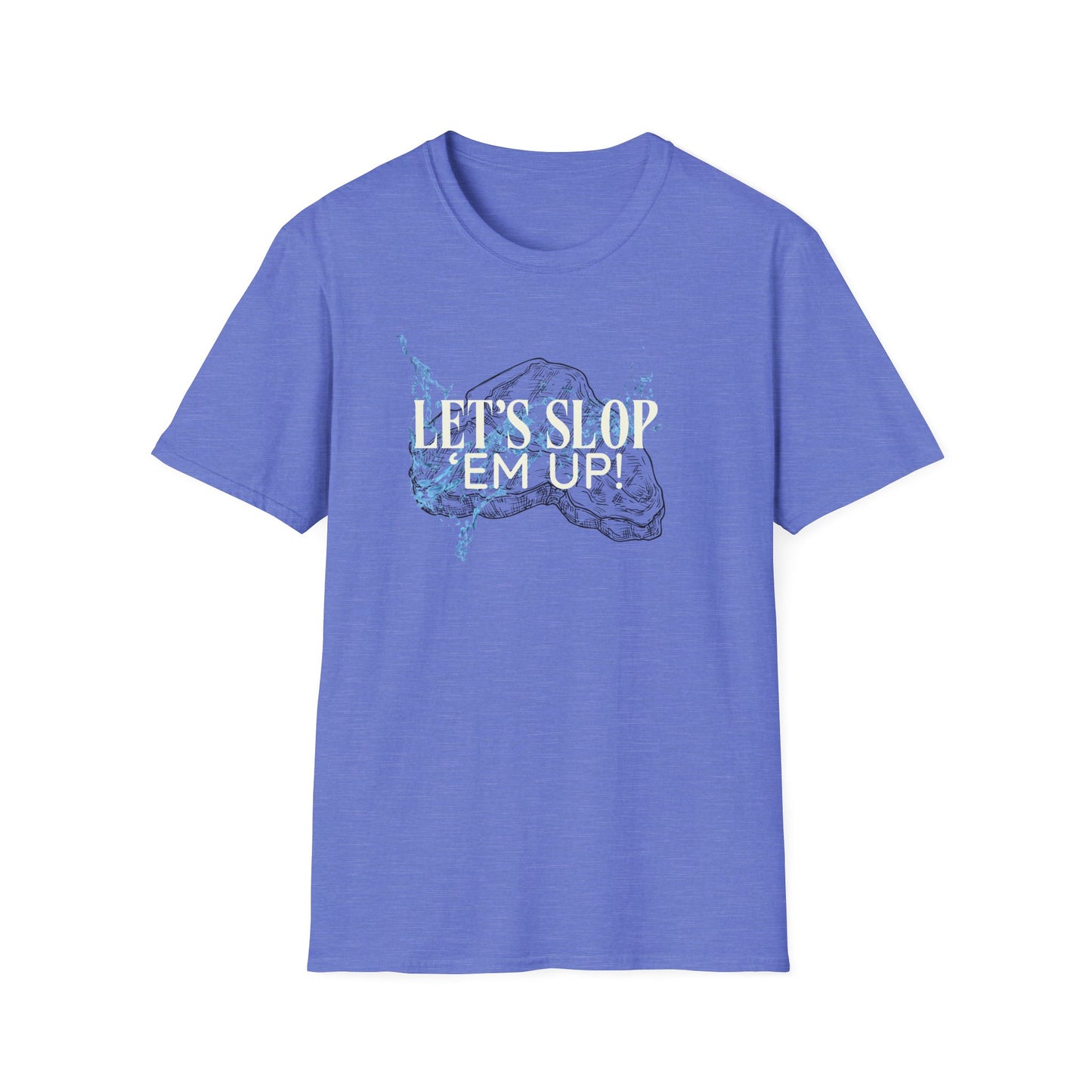 I Think You Should Leave Sloppy Steaks Let's Slop 'Em Up Unisex T-Shirt - ITYSL