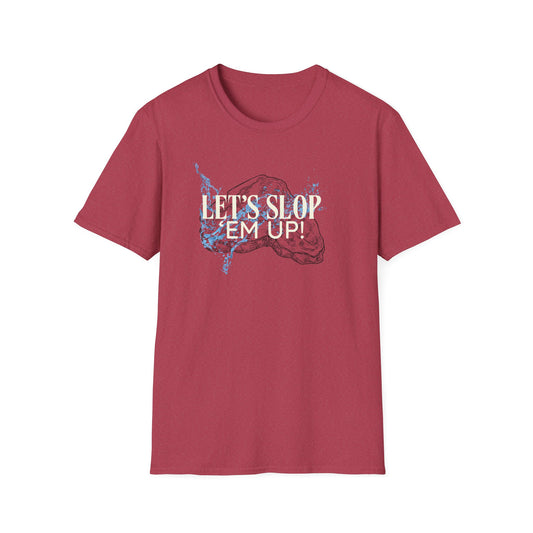 I Think You Should Leave Sloppy Steaks Let's Slop 'Em Up Unisex T-Shirt - ITYSL