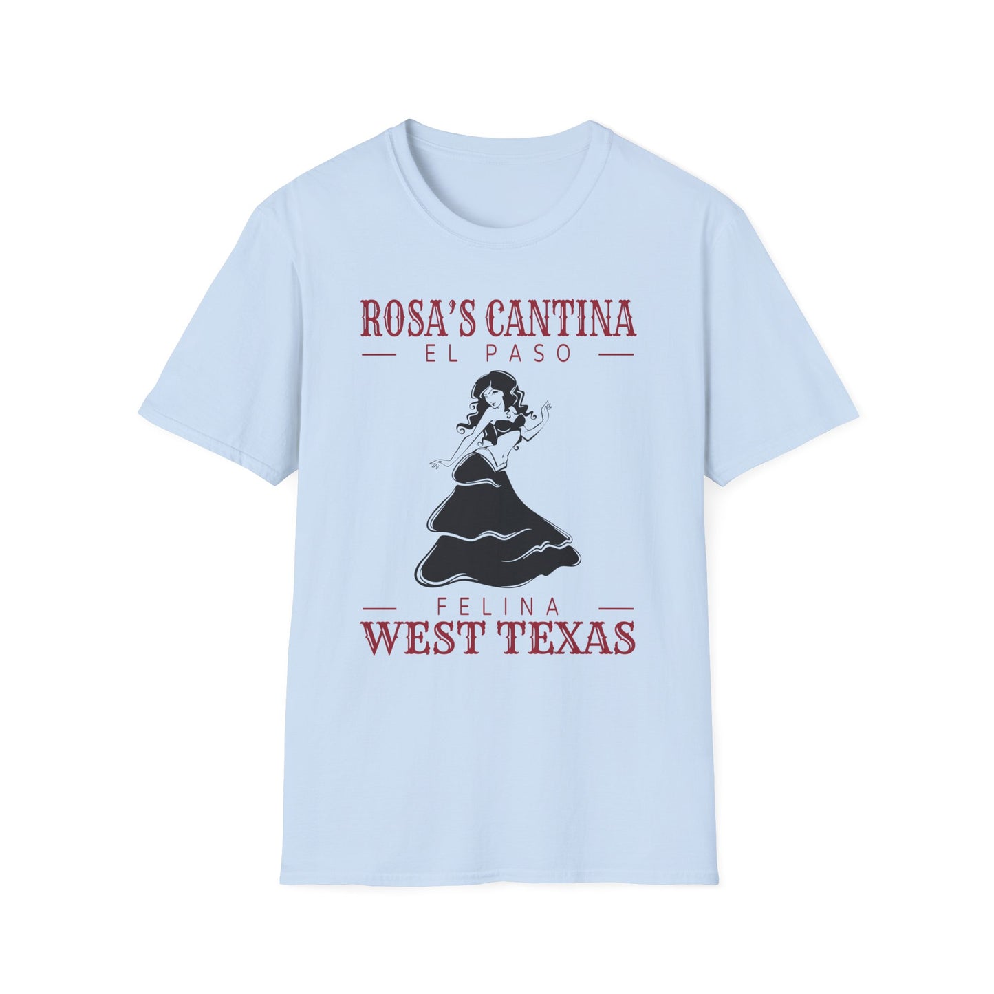 Grateful Dead El Paso - Felina - Rosa's Cantina - Unisex T-shirt