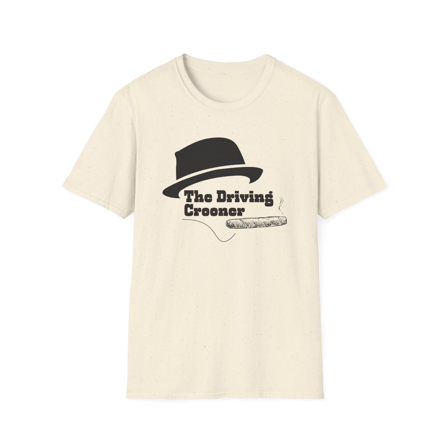 I Think You Should Leave The Driving Crooner Unisex T-Shirt - ITYSL