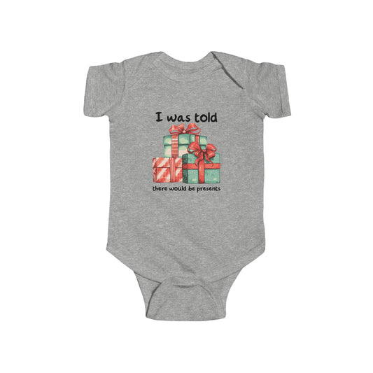 I Was Told There Would Be Presents - Cute Baby Christmas Bodysuit