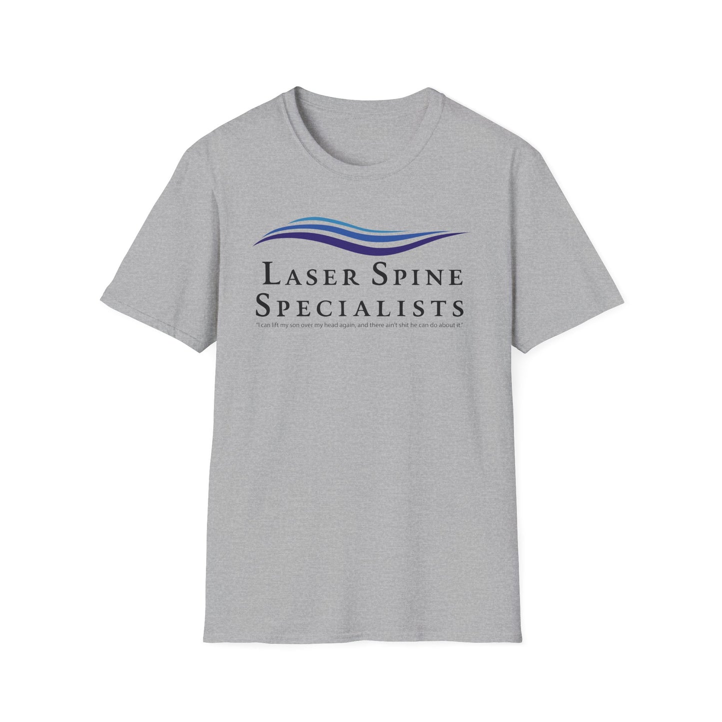 I Think You Should Leave -Laser Spine Specialists Unisex Softstyle T-Shirt