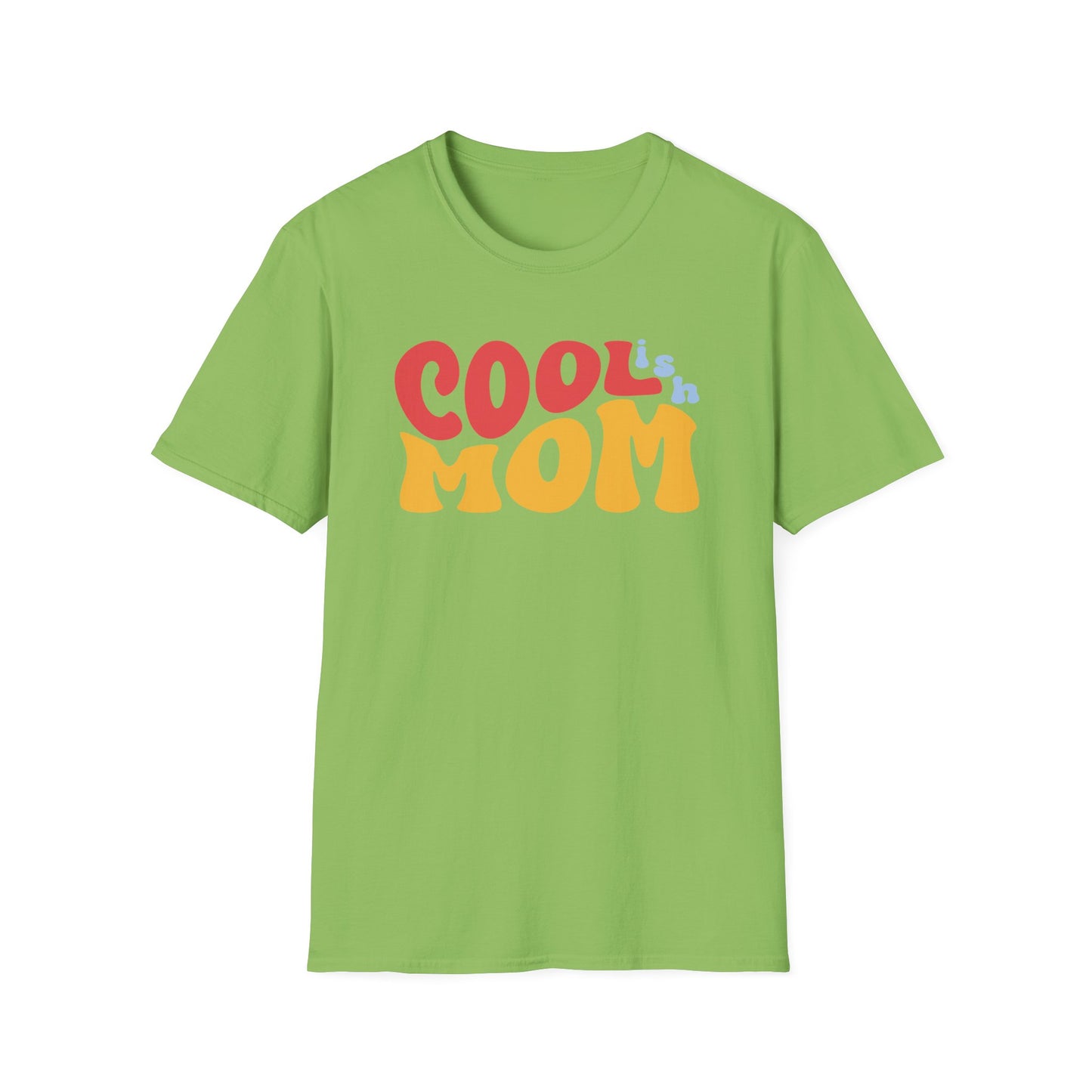 Mother's Day Cool-ish Mom Funny Gift  T-Shirt