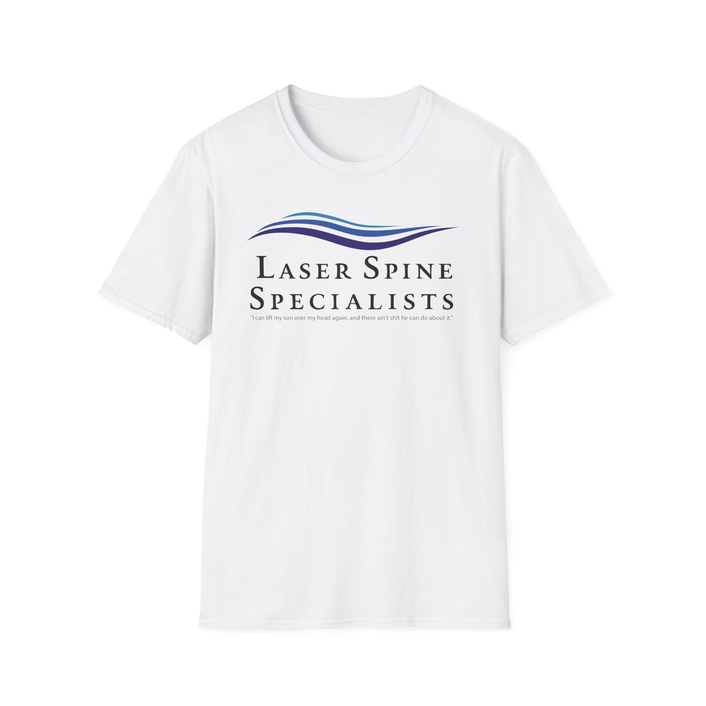 I Think You Should Leave -Laser Spine Specialists Unisex Softstyle T-Shirt