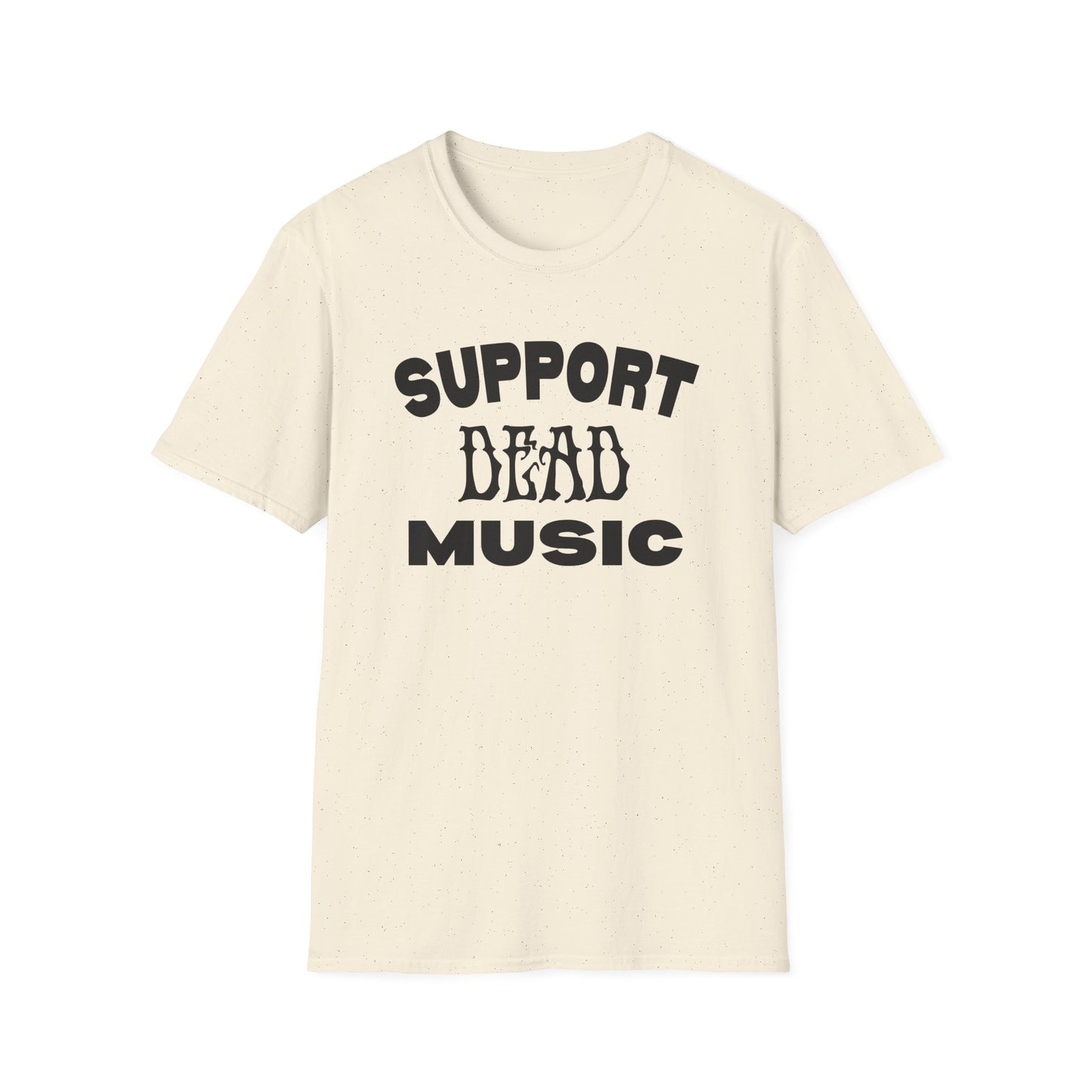 Support Dead Music - Grateful Dead Music T-Shirt
