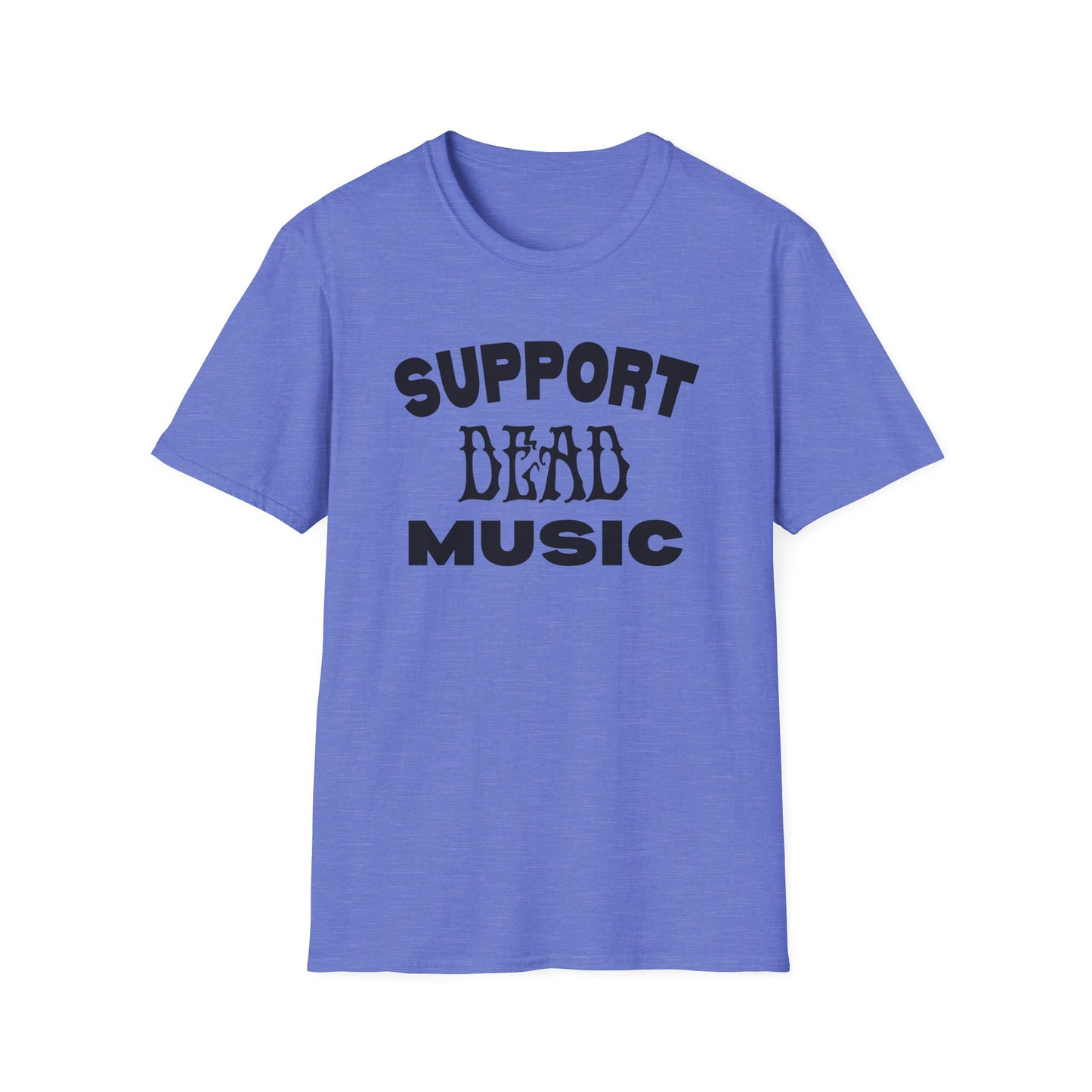 Support Dead Music - Grateful Dead Music T-Shirt