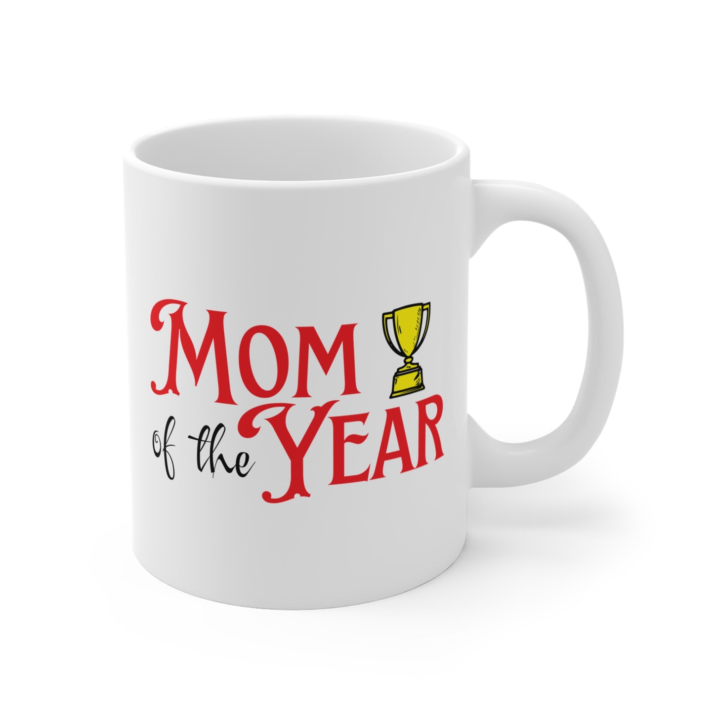 Mother's Day Coffee Mug - Mom of the Year - Honorable Mention - Funny Mug for Mom