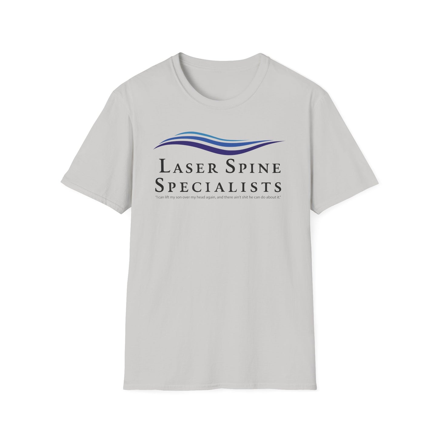 I Think You Should Leave -Laser Spine Specialists Unisex Softstyle T-Shirt