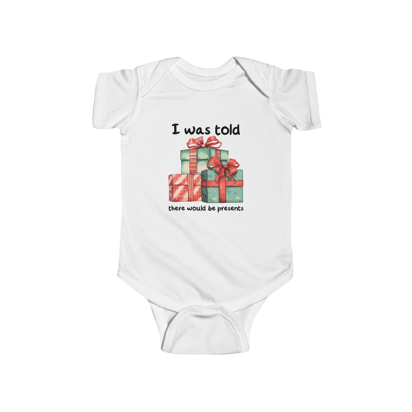 I Was Told There Would Be Presents - Cute Baby Christmas Bodysuit