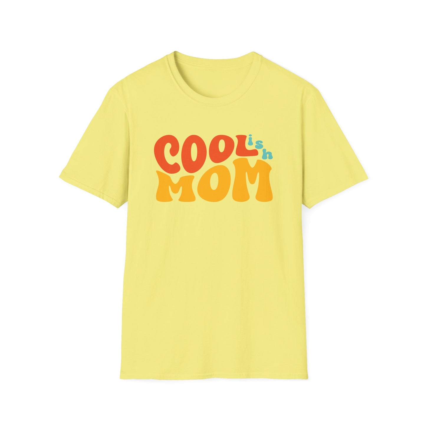 Mother's Day Cool-ish Mom Funny Gift  T-Shirt