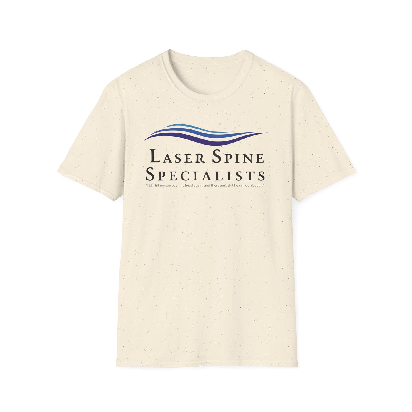 I Think You Should Leave -Laser Spine Specialists Unisex Softstyle T-Shirt