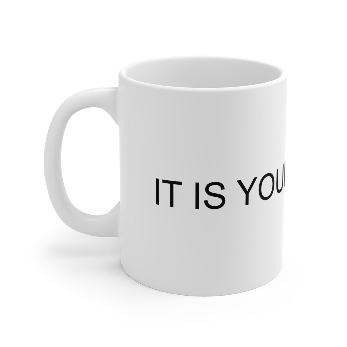 IT IS YOUR BIRTHDAY. - The Office - Dwight Schrute Funny Birthday Coffee Mug