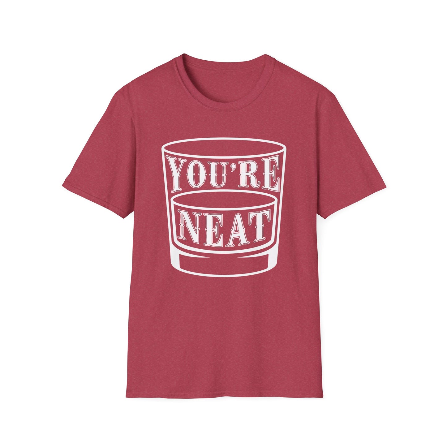 You’re Neat Rocks Glass Tee – Minimalist Whiskey Humor Softstyle Unisex T-Shirt