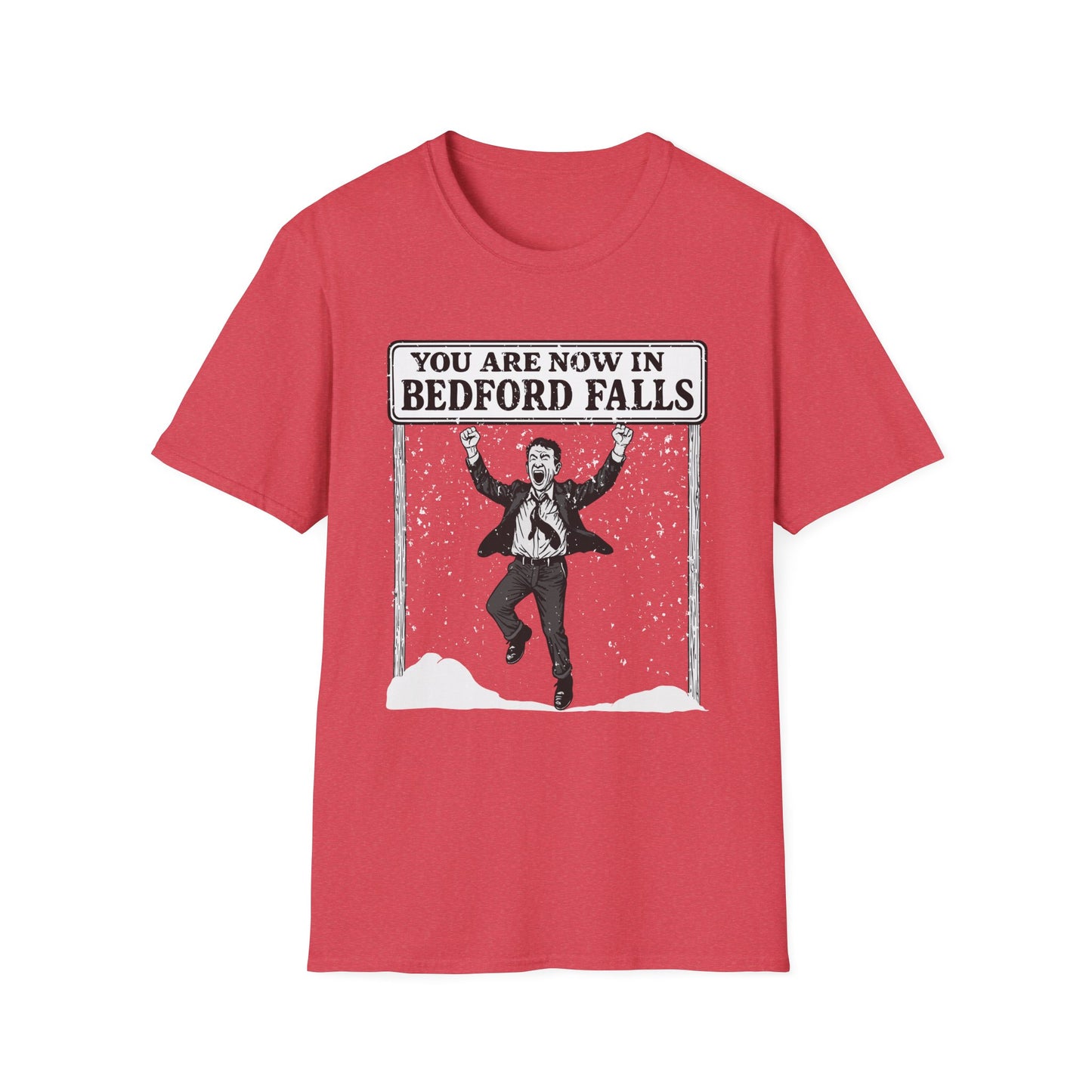 Welcome to Bedford Falls - Jimmy Stewart George Bailey - Holiday Softstyle Unisex T-Shirt