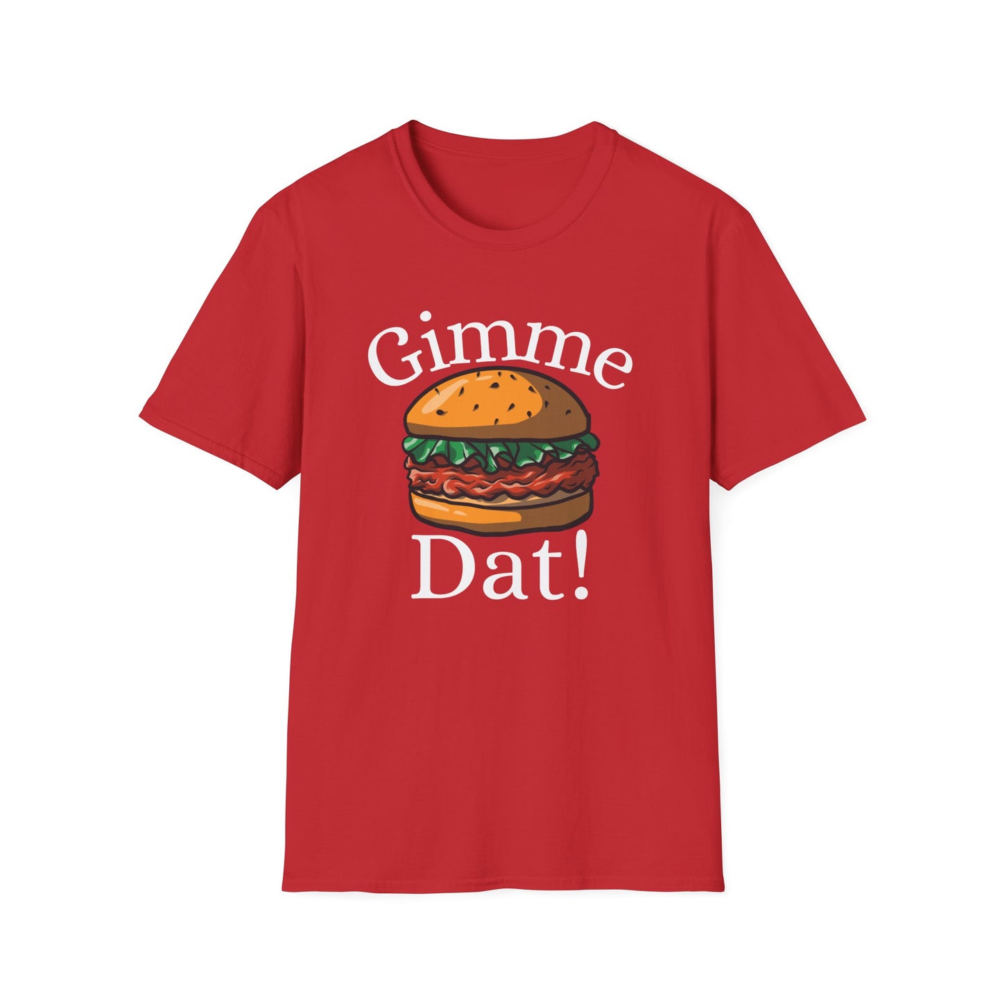 Gimme Dat! T-Shirt - ITYSL