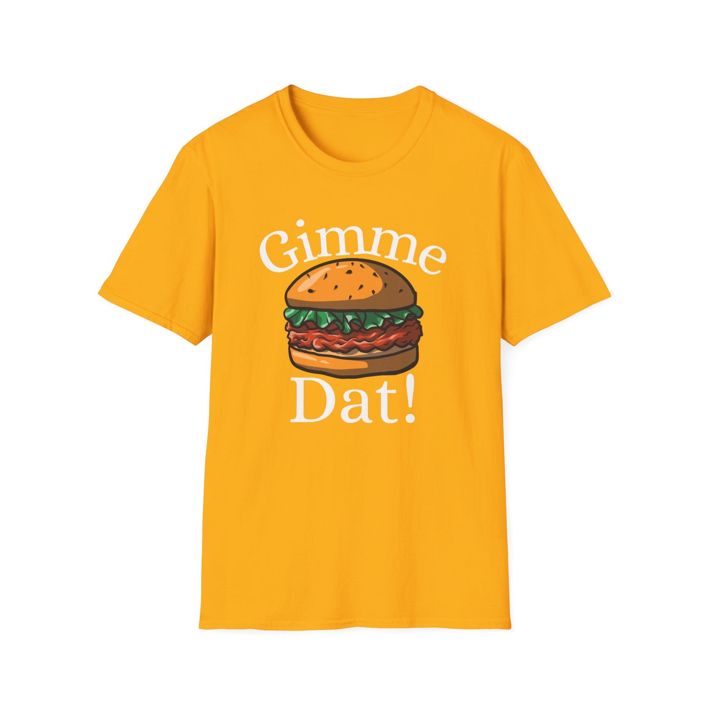 Gimme Dat! T-Shirt - ITYSL