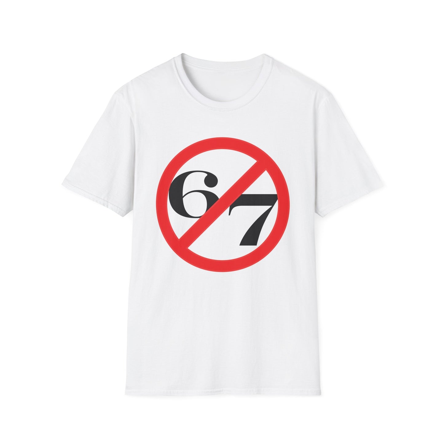 No 6-7 Nonsense - Anti-Trend Tee - Circle Slash 67 Graphic Unisex Softstyle T-Shirt
