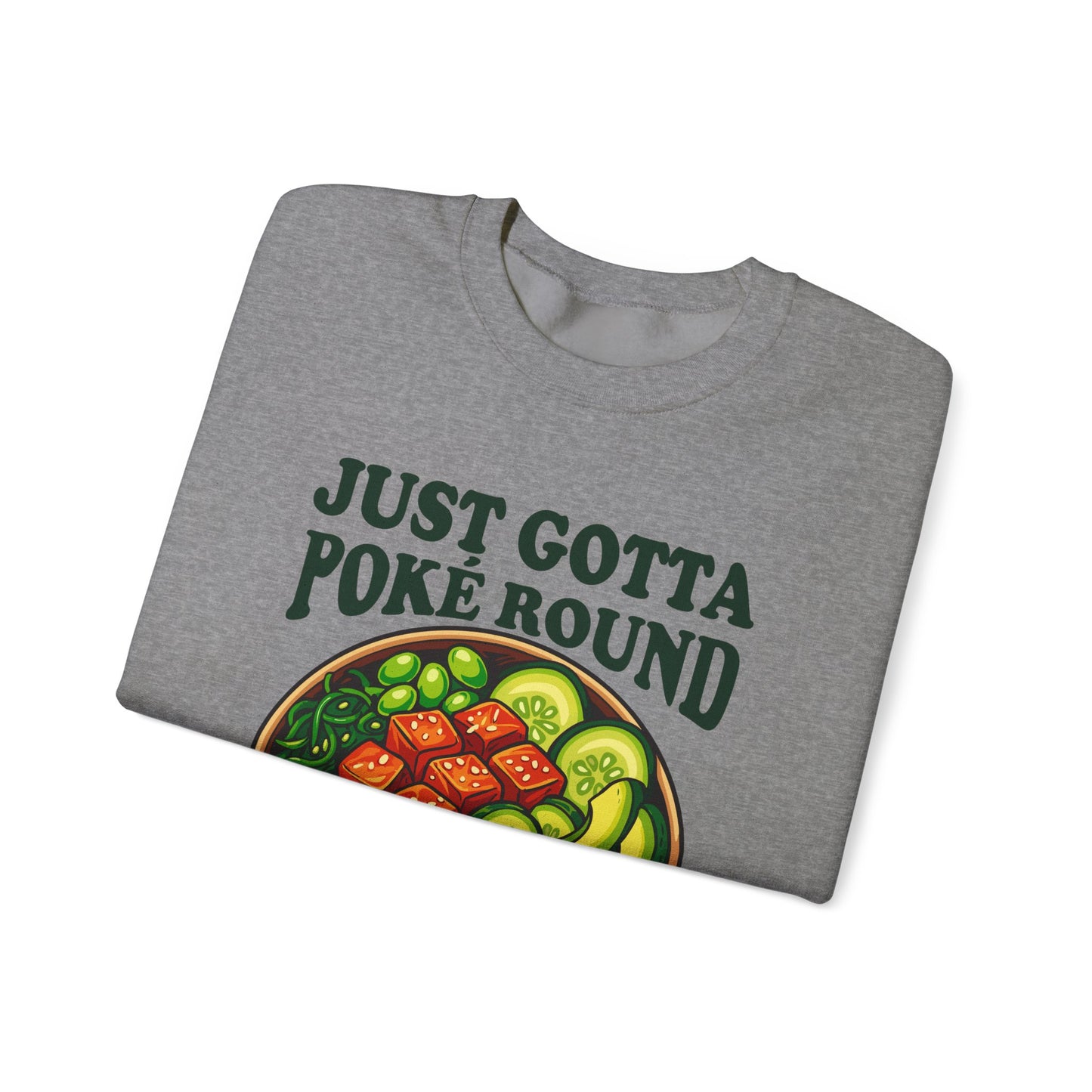 Grateful Dead Shakedown Street Parody Sweatshirt - Just Gotta Poké Round - Unisex Pullover