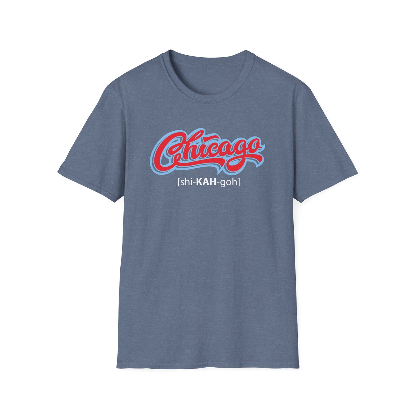 Chicago T-shirt in script with proper Chicagoan pronunciation