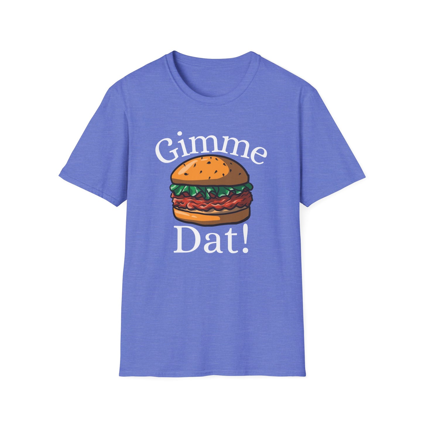 Gimme Dat! T-Shirt - ITYSL