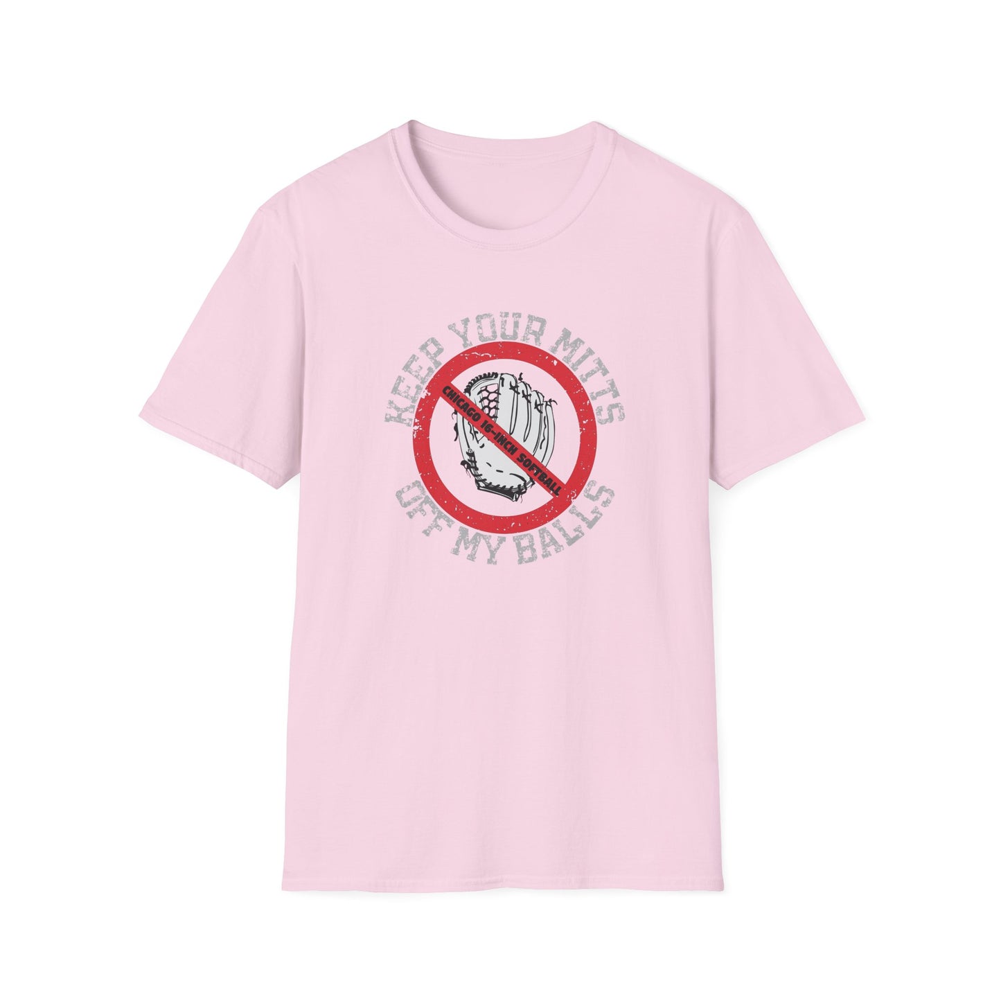Chicago 16-Inch Softball - Keep Your Mitts Off My Balls T-shirt