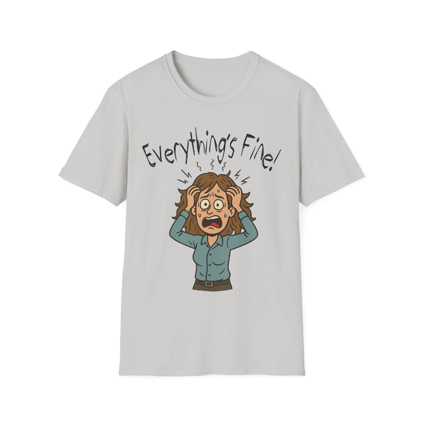 “Everything’s Fine” Woman - Stress‑Meltdown Tee - Chaotic Humor for the Overwhelmed - Unisex T-Shirt