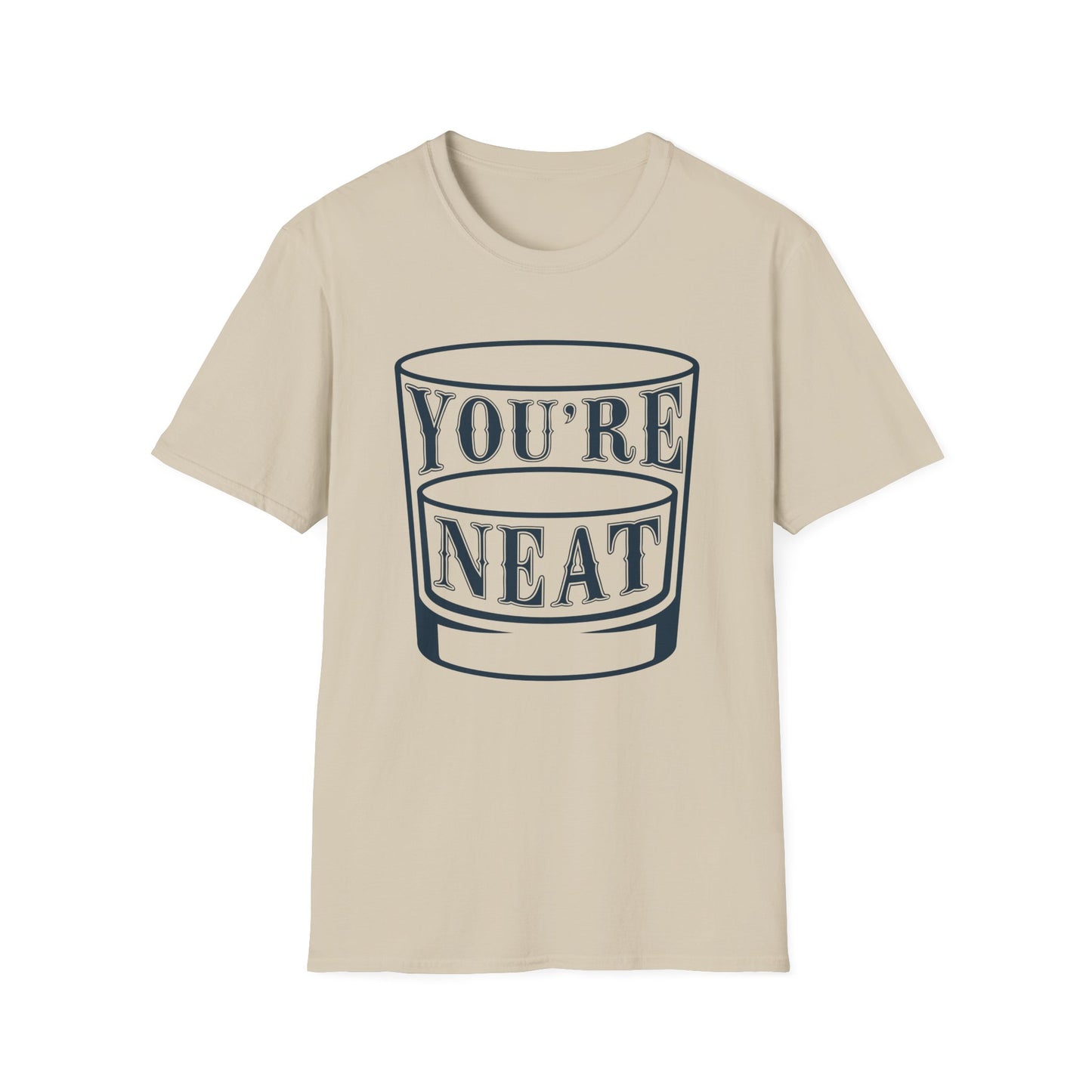 You’re Neat Rocks Glass Tee – Minimalist Whiskey Humor Softstyle Unisex T-Shirt