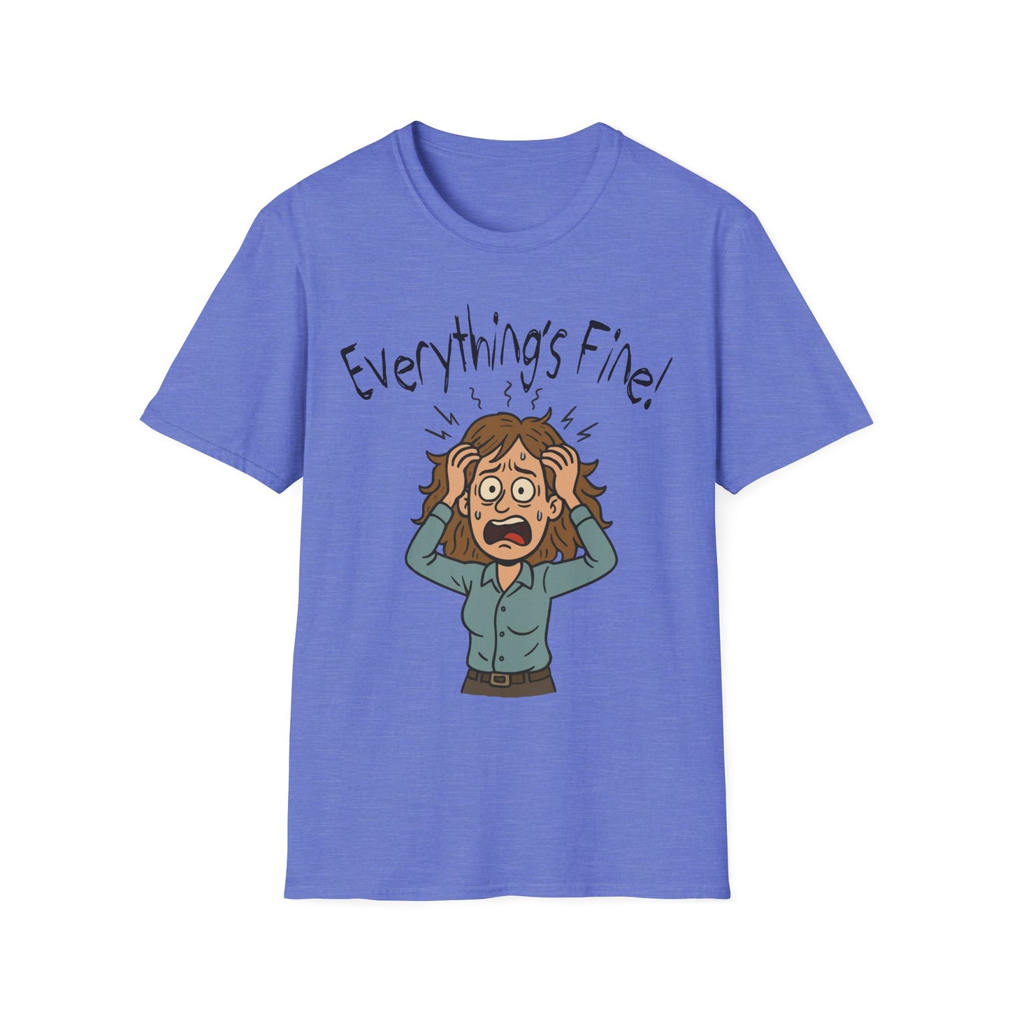 “Everything’s Fine” Woman - Stress‑Meltdown Tee - Chaotic Humor for the Overwhelmed - Unisex T-Shirt