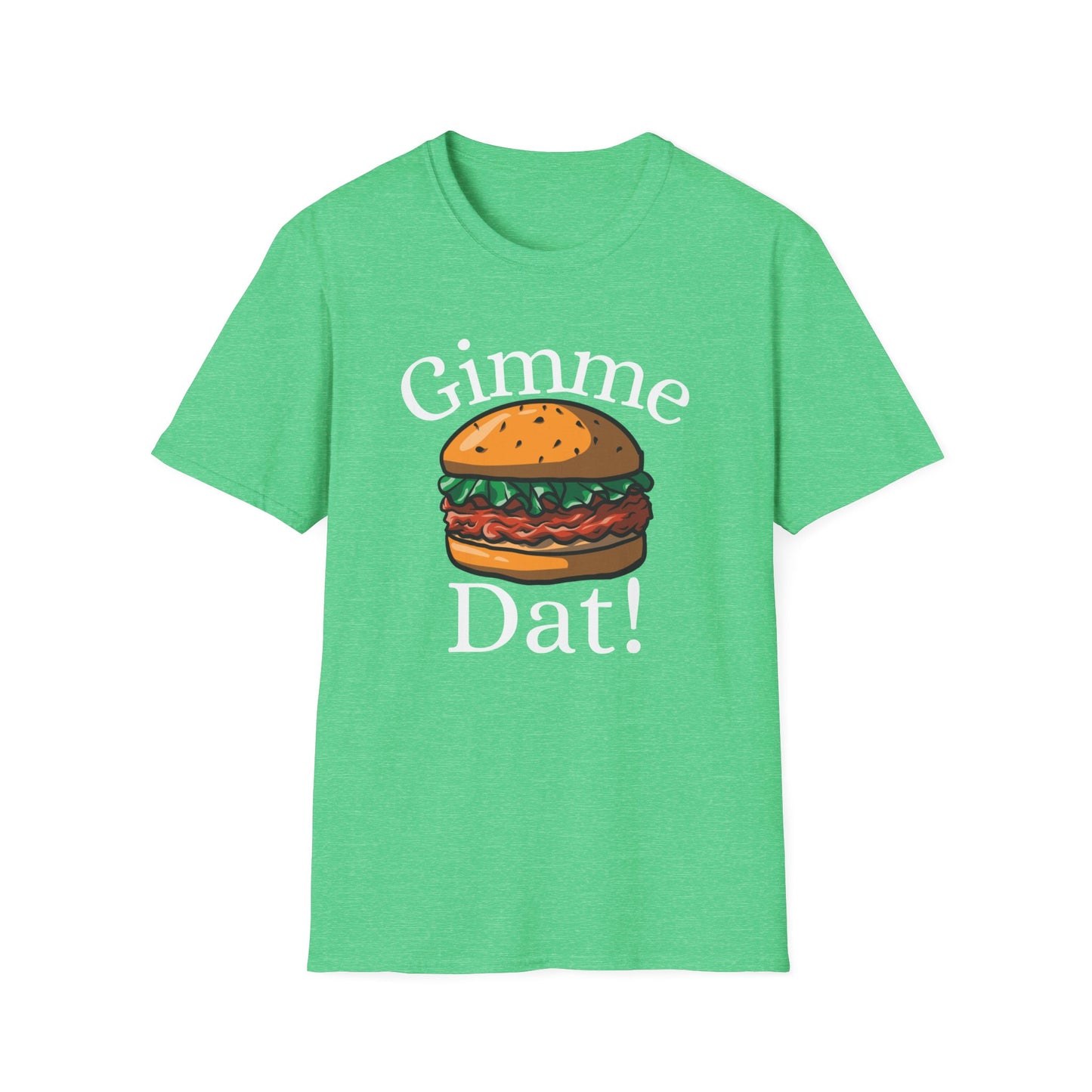 Gimme Dat! T-Shirt - ITYSL