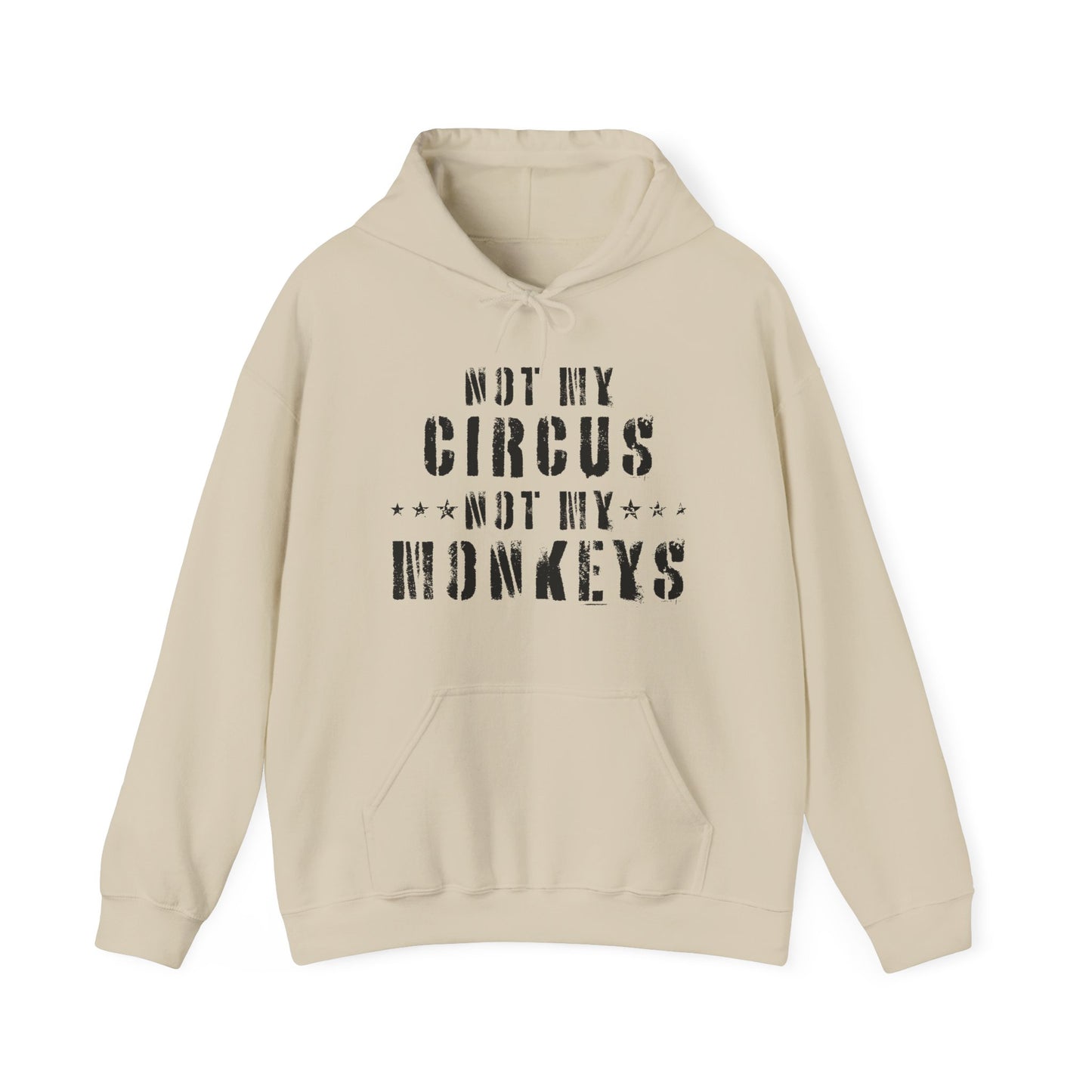 Not My Circus Not My Monkeys Unisex Hoodie