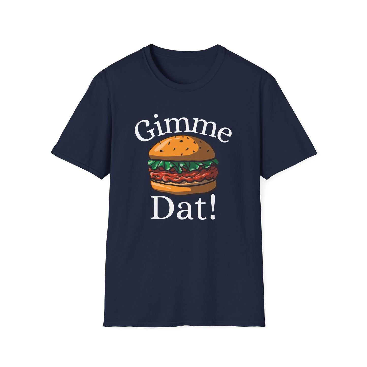 Gimme Dat! T-Shirt - ITYSL