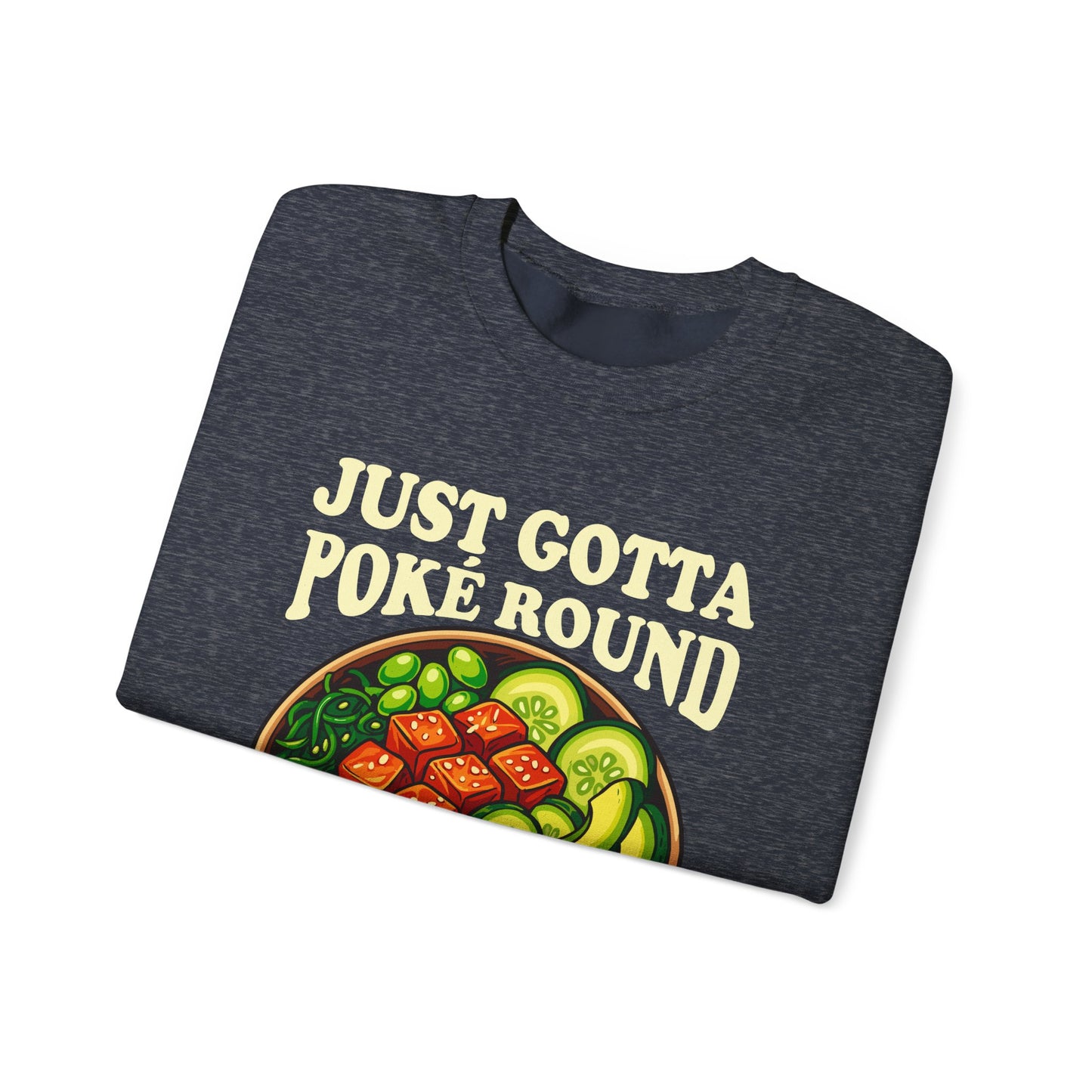 Grateful Dead Shakedown Street Parody Sweatshirt - Just Gotta Poké Round - Unisex Pullover
