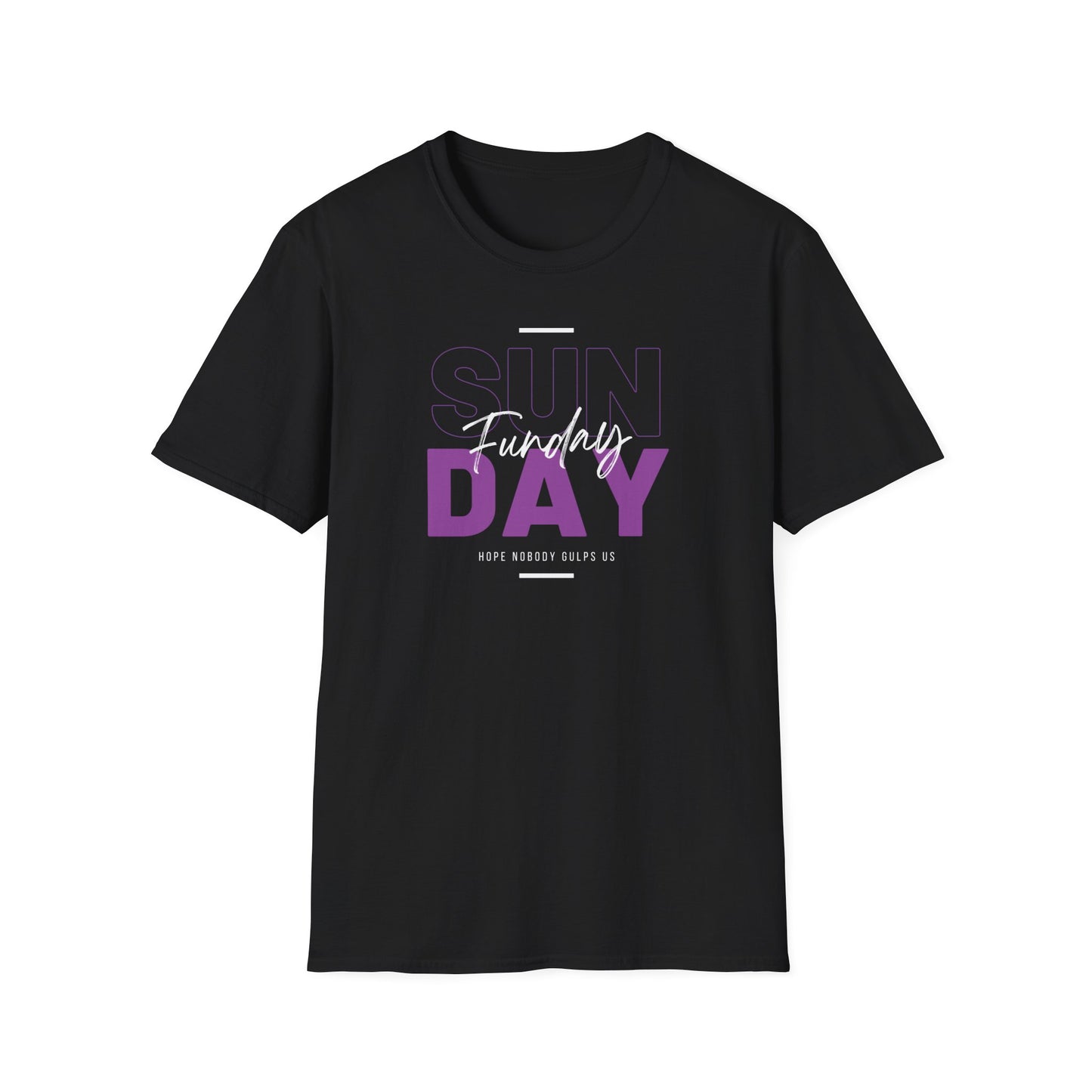 Sunday Funday - Hope Nobody Gulps Us T-shirt - ITYSL