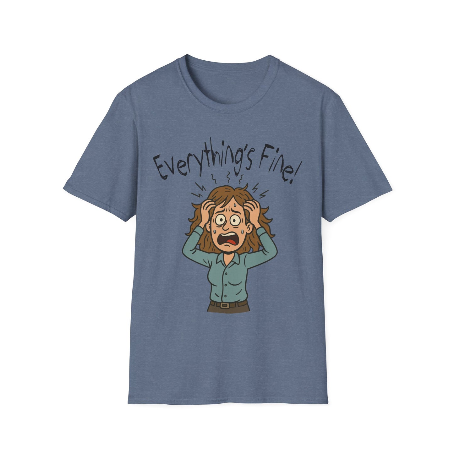 “Everything’s Fine” Woman - Stress‑Meltdown Tee - Chaotic Humor for the Overwhelmed - Unisex T-Shirt