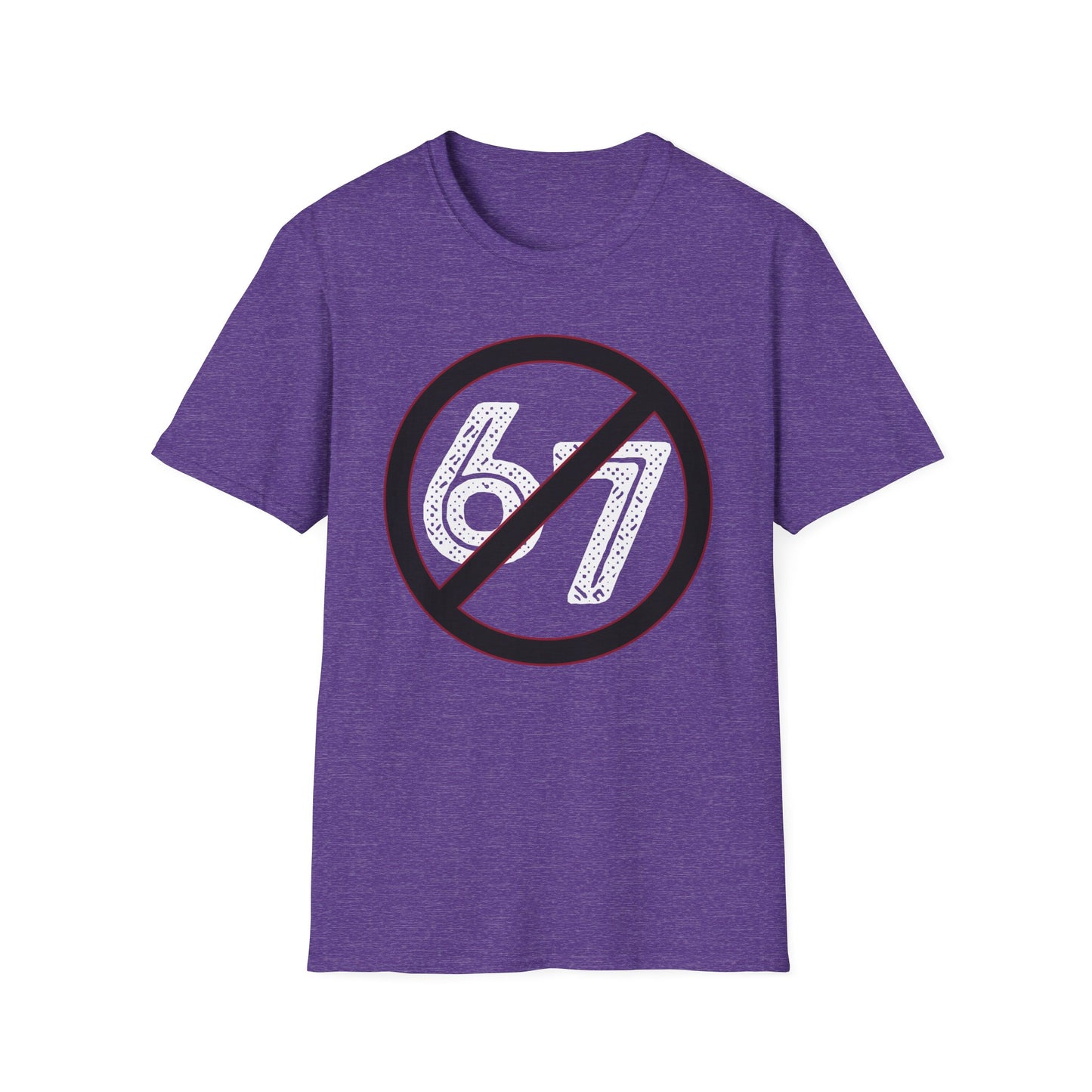 6-7? Hard Pass - Sarcastic Anti-Fad Tee - Unisex Softstyle T-Shirt