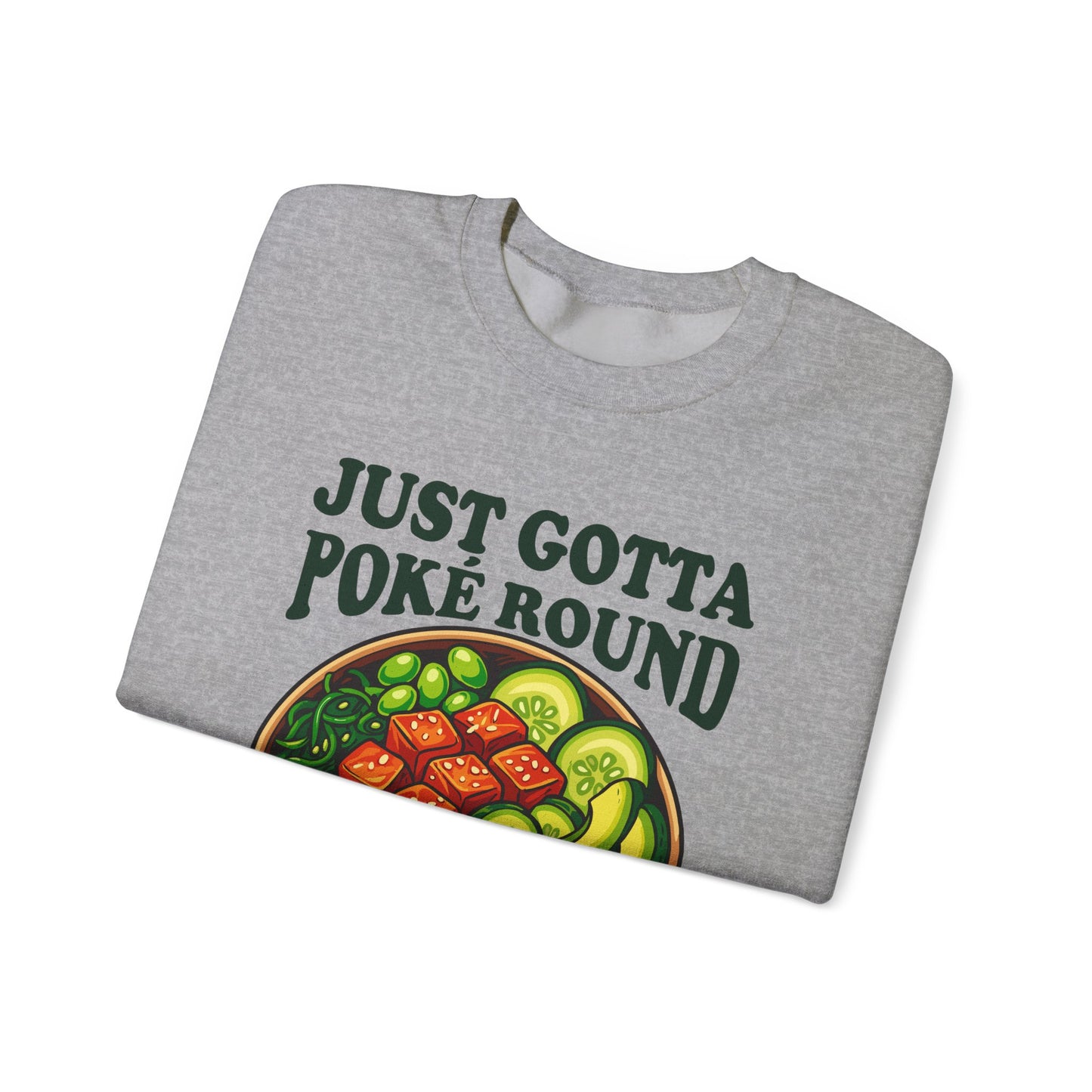 Grateful Dead Shakedown Street Parody Sweatshirt - Just Gotta Poké Round - Unisex Pullover