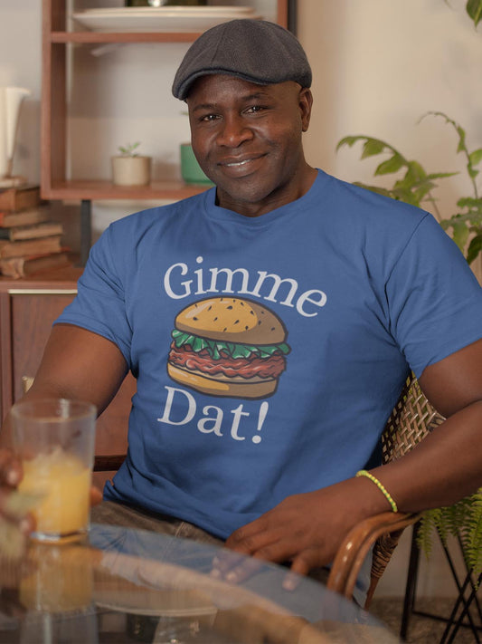 Gimme Dat! T-Shirt - ITYSL